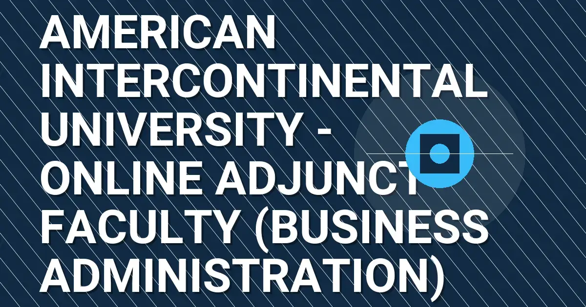 American InterContinental University - Online Adjunct Faculty (Business Administration)