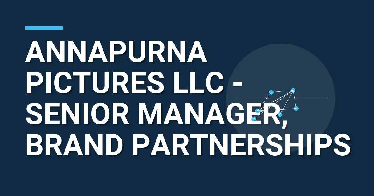Annapurna Pictures LLC - Senior Manager, Brand Partnerships