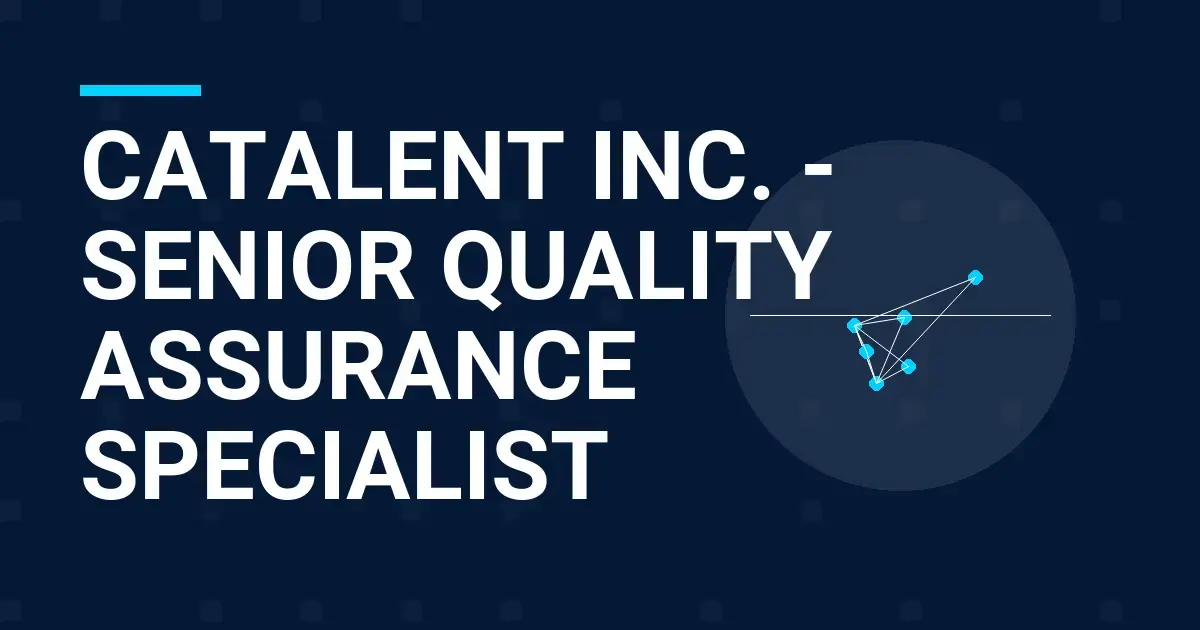 Catalent Inc. - Senior Quality Assurance Specialist