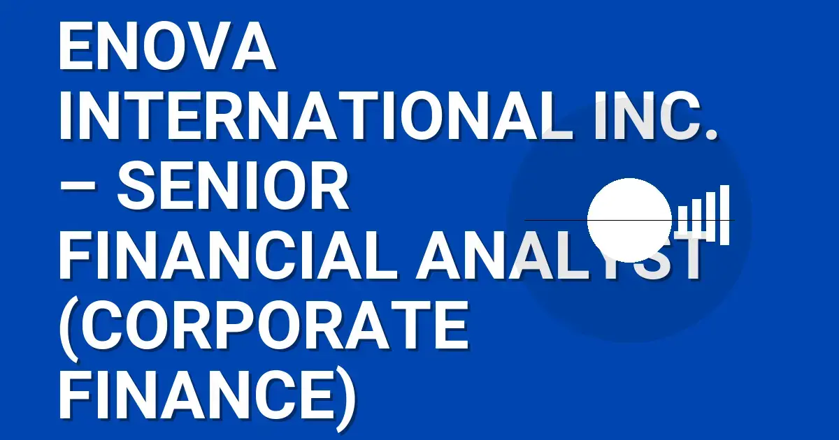 Enova International Inc. – Senior Financial Analyst (Corporate Finance)