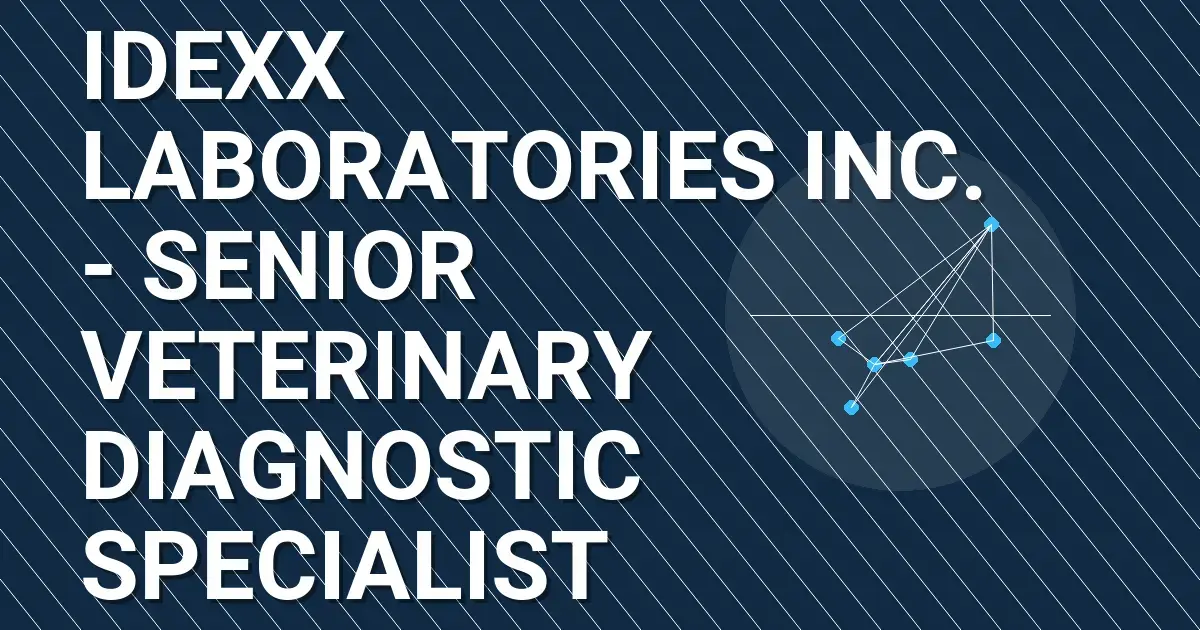 IDEXX Laboratories Inc. - Senior Veterinary Diagnostic Specialist