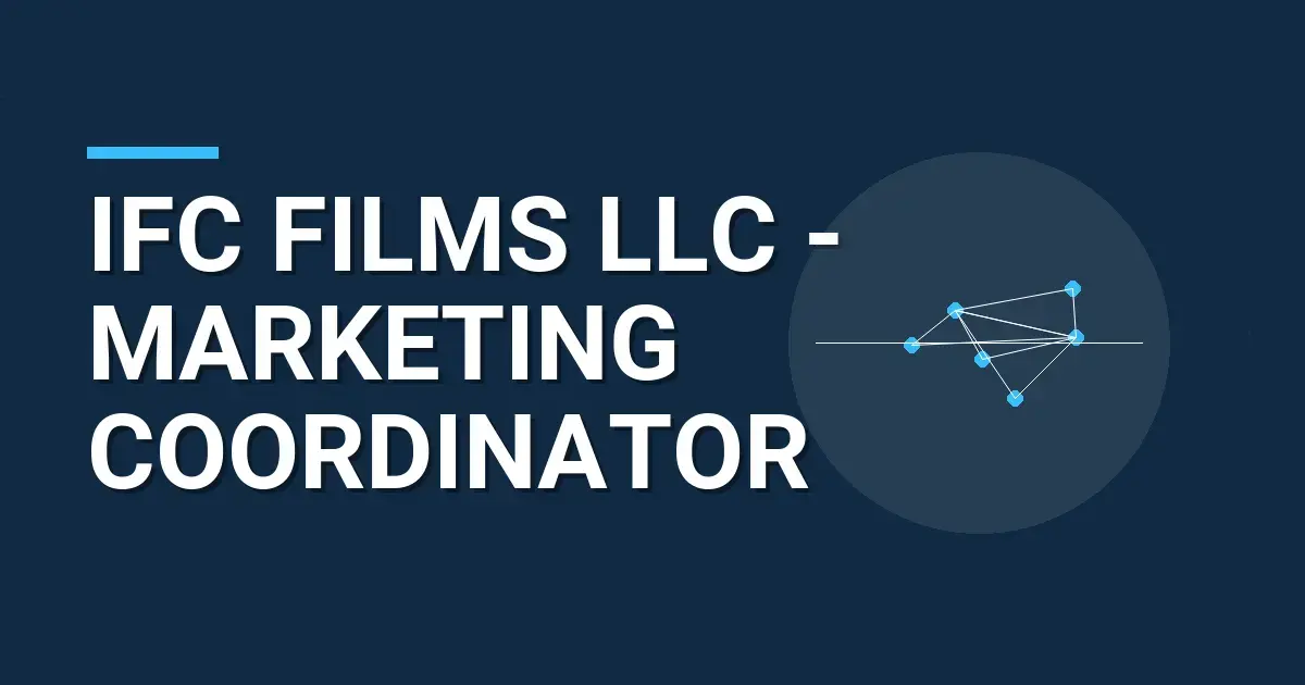IFC Films LLC - Marketing Coordinator