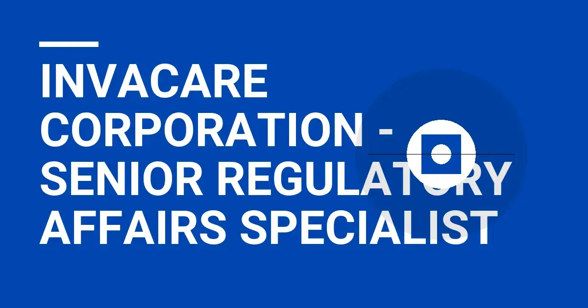 Invacare Corporation - Senior Regulatory Affairs Specialist