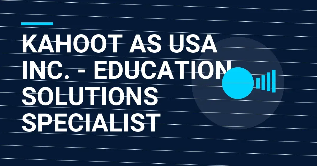 Kahoot AS USA Inc. - Education Solutions Specialist