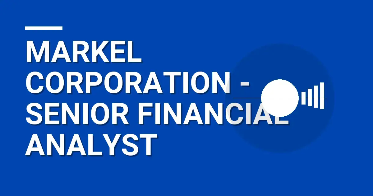 Markel Corporation - Senior Financial Analyst