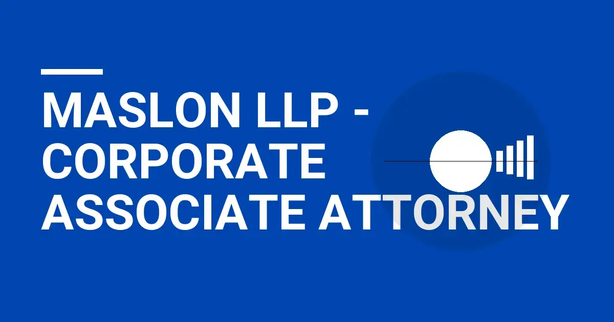 Maslon LLP - Corporate Associate Attorney
