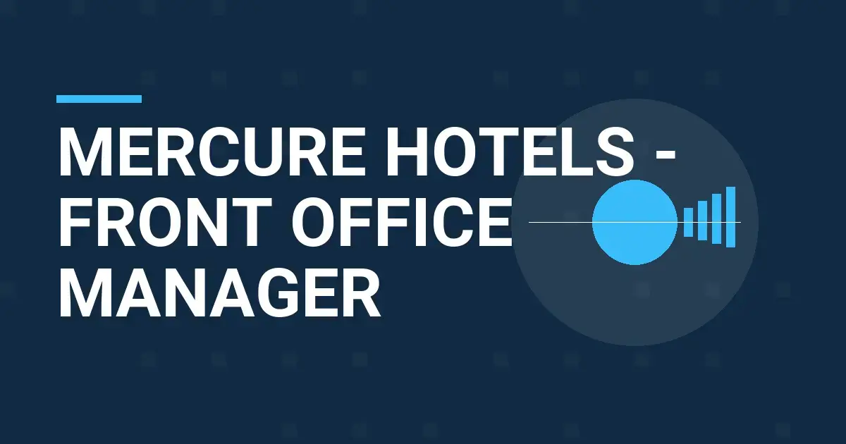 Mercure Hotels - Front Office Manager