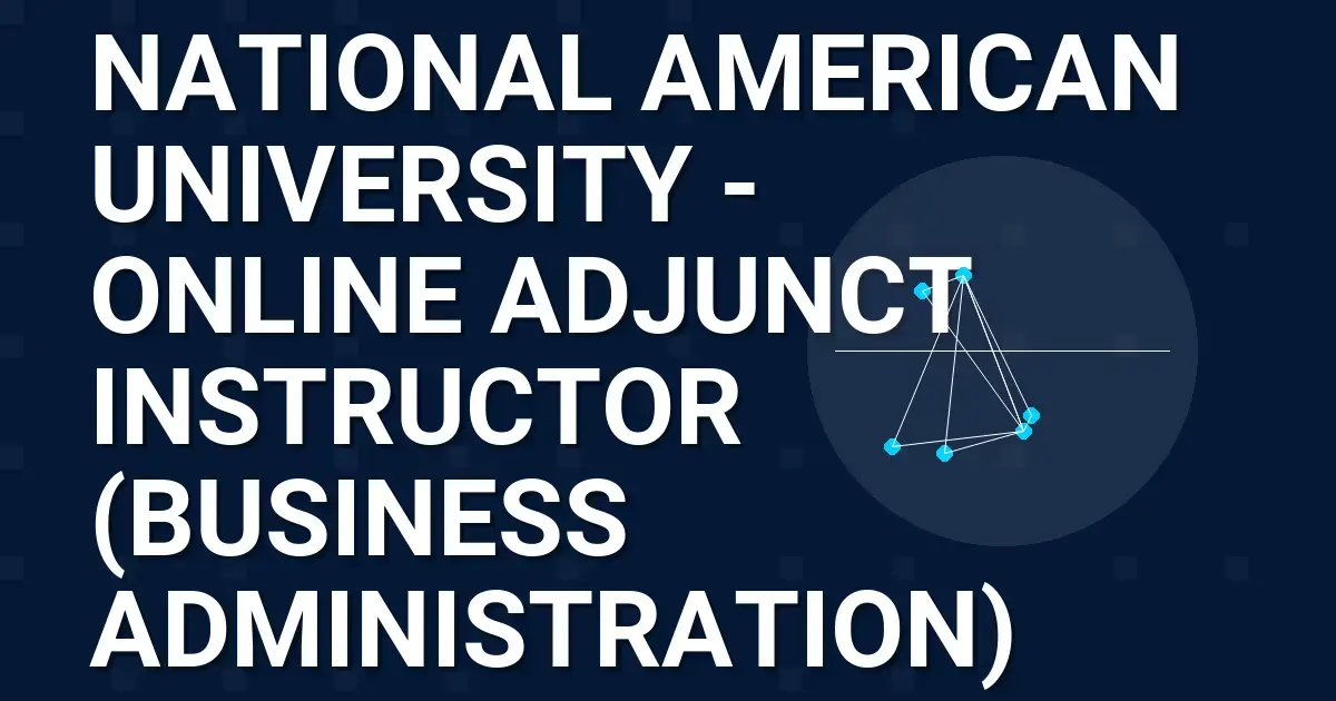 National American University - Online Adjunct Instructor (Business Administration)