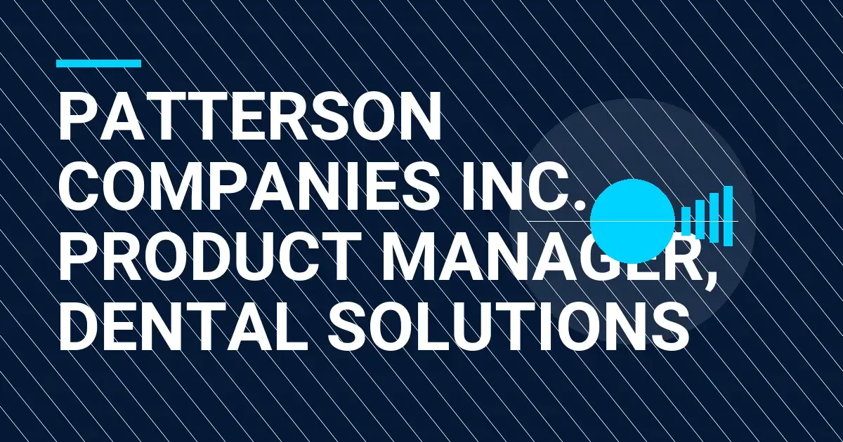 Patterson Companies Inc. - Product Manager, Dental Solutions