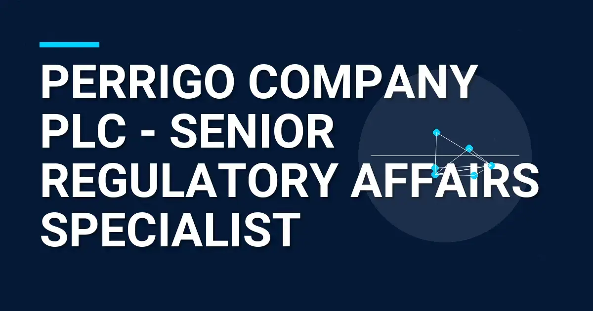 Perrigo Company plc - Senior Regulatory Affairs Specialist