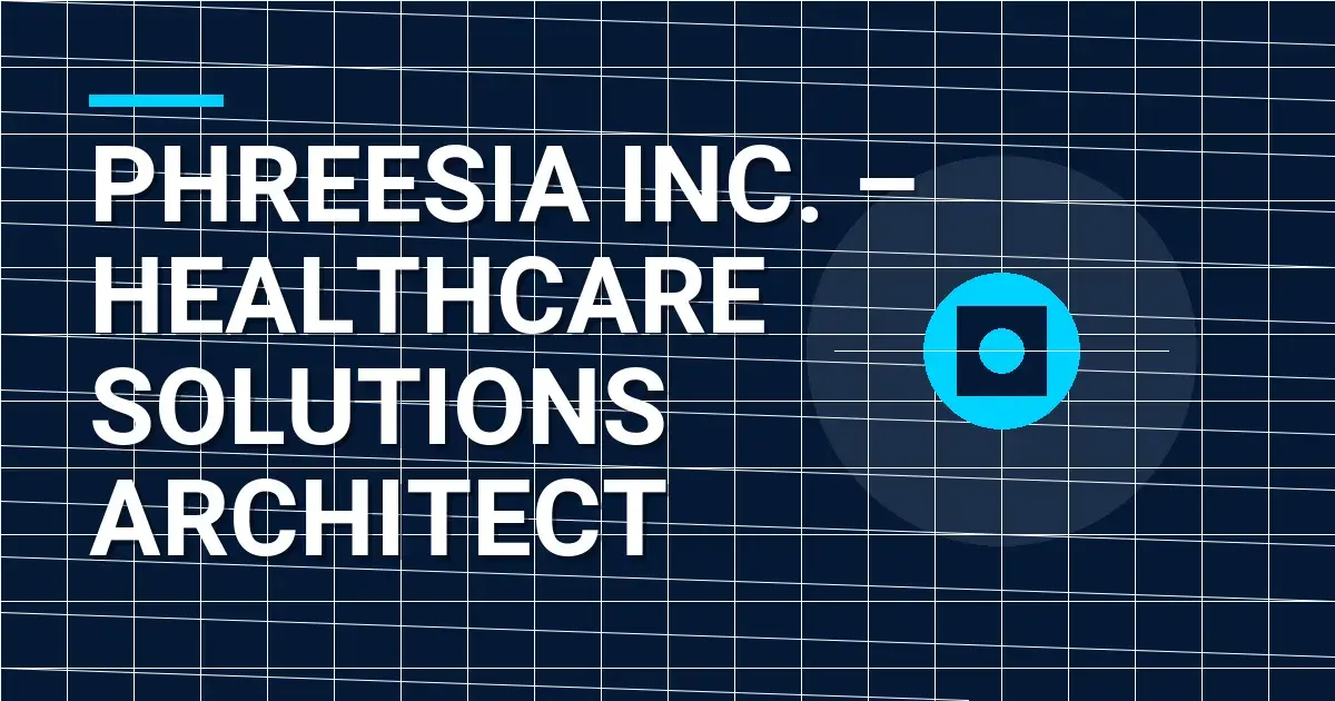 Phreesia Inc. – Healthcare Solutions Architect