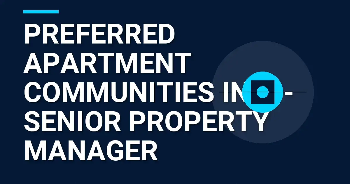 Preferred Apartment Communities Inc. - Senior Property Manager