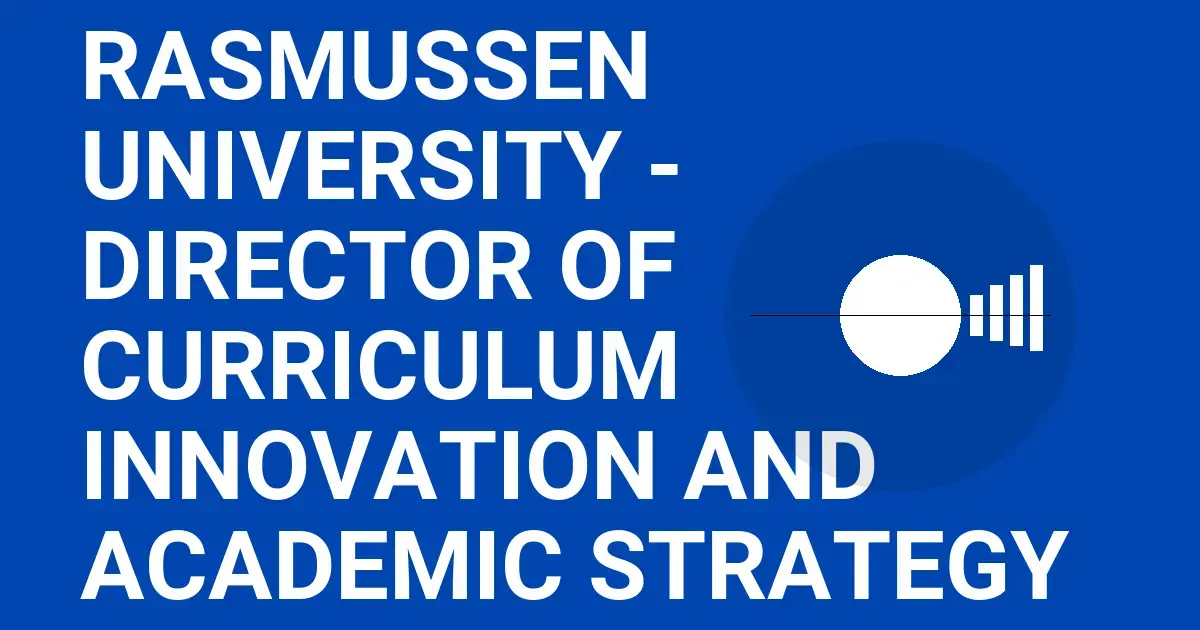 Rasmussen University - Director of Curriculum Innovation and Academic Strategy
