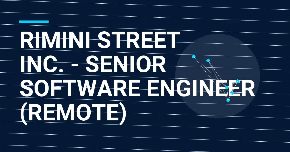Rimini Street Inc. - Senior Software Engineer (Remote)