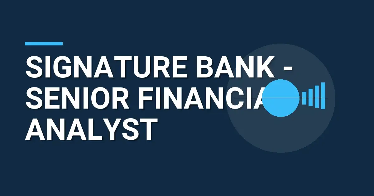 Signature Bank - Senior Financial Analyst