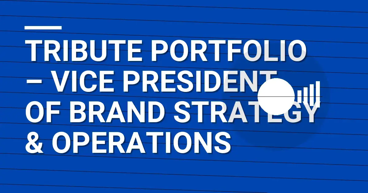 Tribute Portfolio – Vice President of Brand Strategy & Operations
