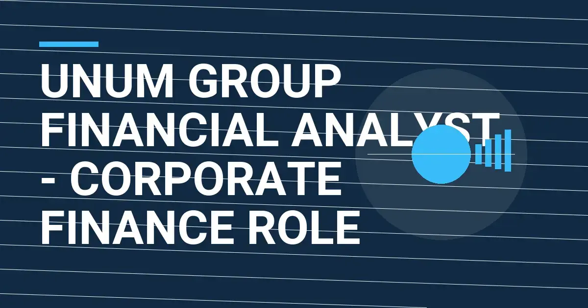 Unum Group Financial Analyst - Corporate Finance Role