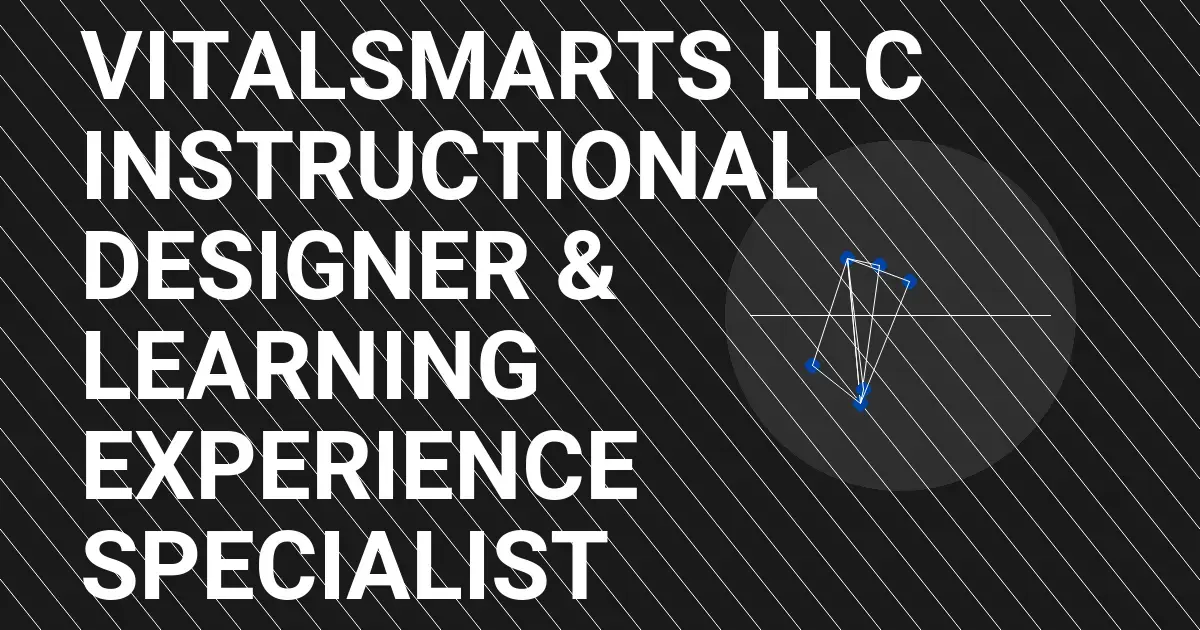 VitalSmarts LLC Instructional Designer & Learning Experience Specialist