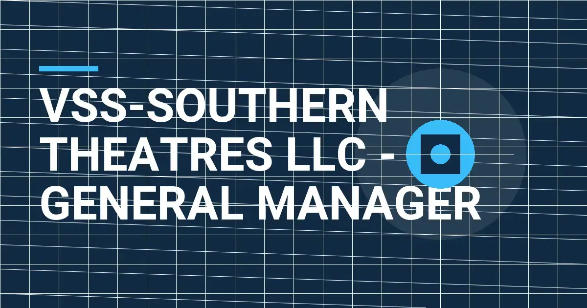 VSS-Southern Theatres LLC - General Manager