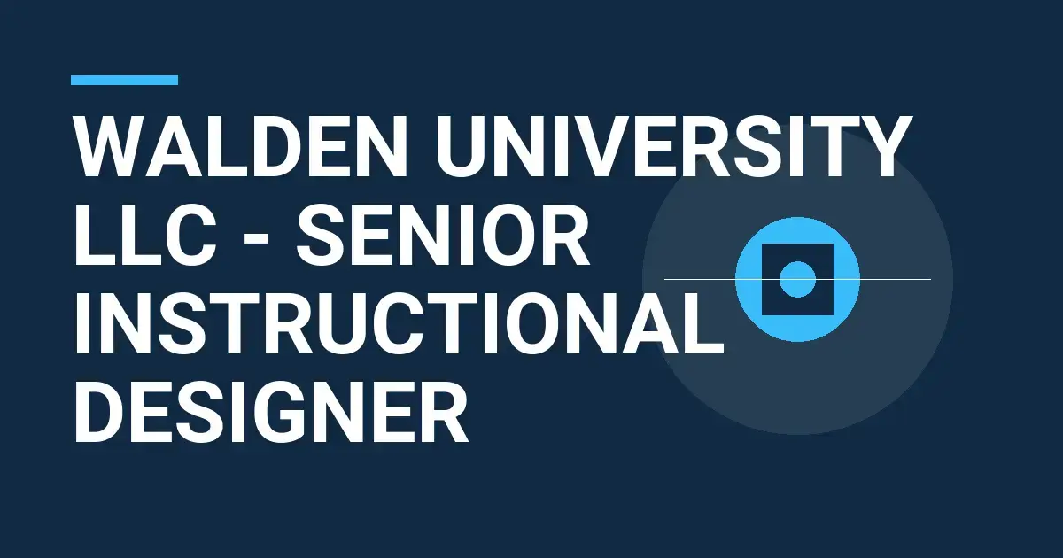 Walden University LLC - Senior Instructional Designer