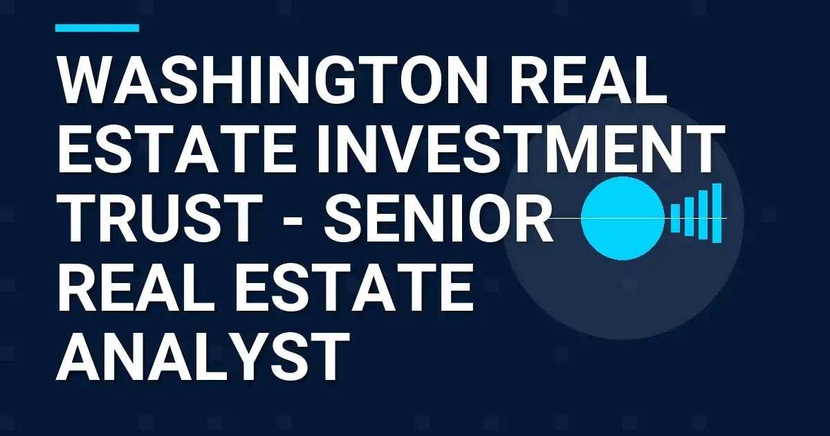 Washington Real Estate Investment Trust - Senior Real Estate Analyst